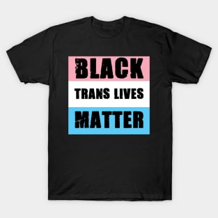 Black Trans Lives Matter T-Shirt